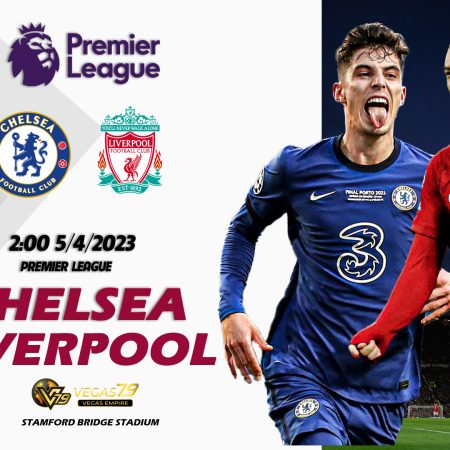 Soi kèo macao Chelsea vs Liverpool, 2h ngày 5/4 – Premier League