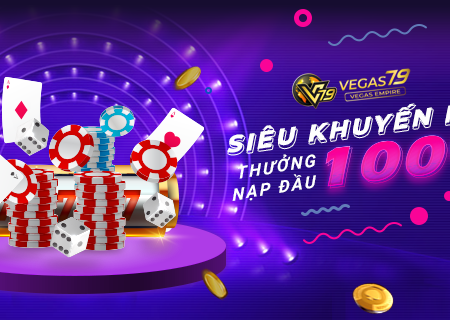 Khám phá thế giới khuyến mãi Vegas79 bất tận: cơ hội vàng cho mọi nhà
