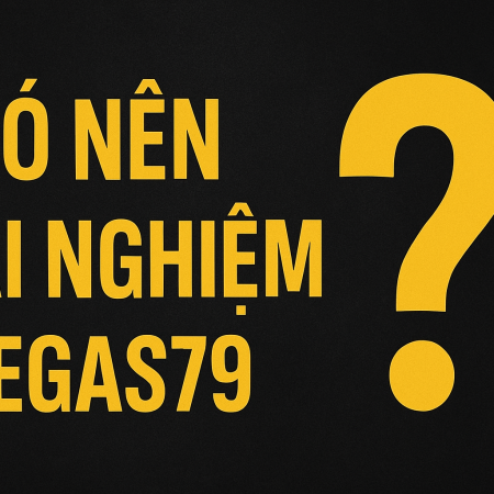 Review thực tế sau 30 ngày trải nghiệm nền tảng Vegas79 – Giao diện, tốc độ và bảo mật có thật sự đáng giá?