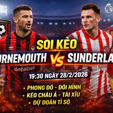 Soi Kèo Bournemouth vs Sunderland, 19h30 Ngày 28/2 – Premier League