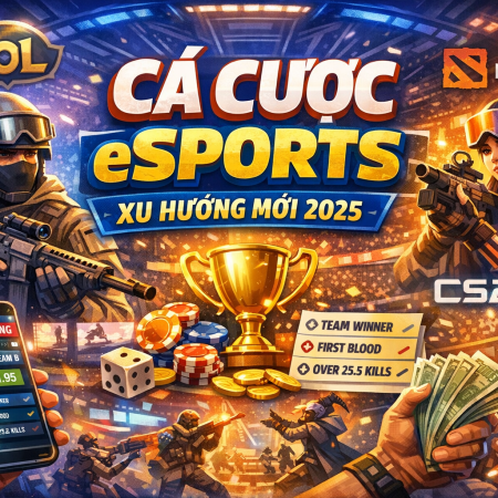 Cá Cược eSports – Xu Hướng Mới Của Người Chơi Hiện Đại 2026