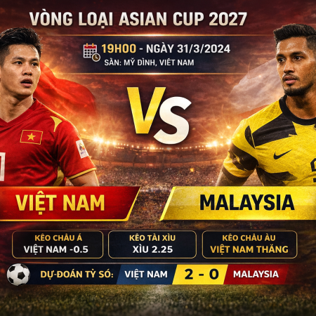 Soi kèo Việt Nam vs Malaysia, 19h ngày 31/3 – Vòng loại Asian Cup 2027
