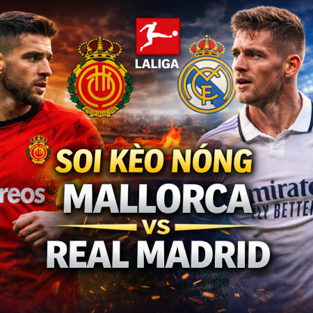 Soi kèo Mallorca vs Real Madrid, 21h15 ngày 4/4 – La Liga