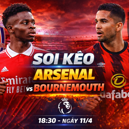 Soi kèo Arsenal vs Bournemouth, 18h30 ngày 11/4 – Premier League