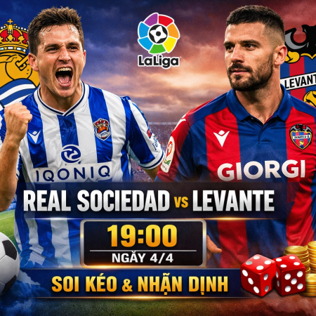 Soi kèo Real Sociedad vs Levante, 19h ngày 4/4 – La Liga