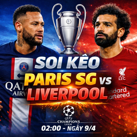 Soi kèo Paris SG vs Liverpool, 2h ngày 9/4 – Champions League